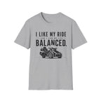 I Like My Ride Balanced T-Shirt