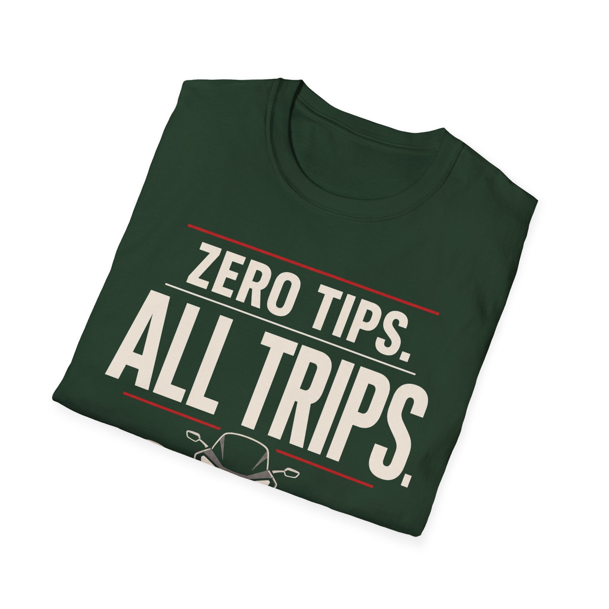 Zero Tips All Trips T-Shirt