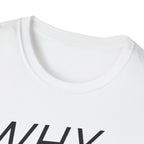 Why Blend In? T-Shirt