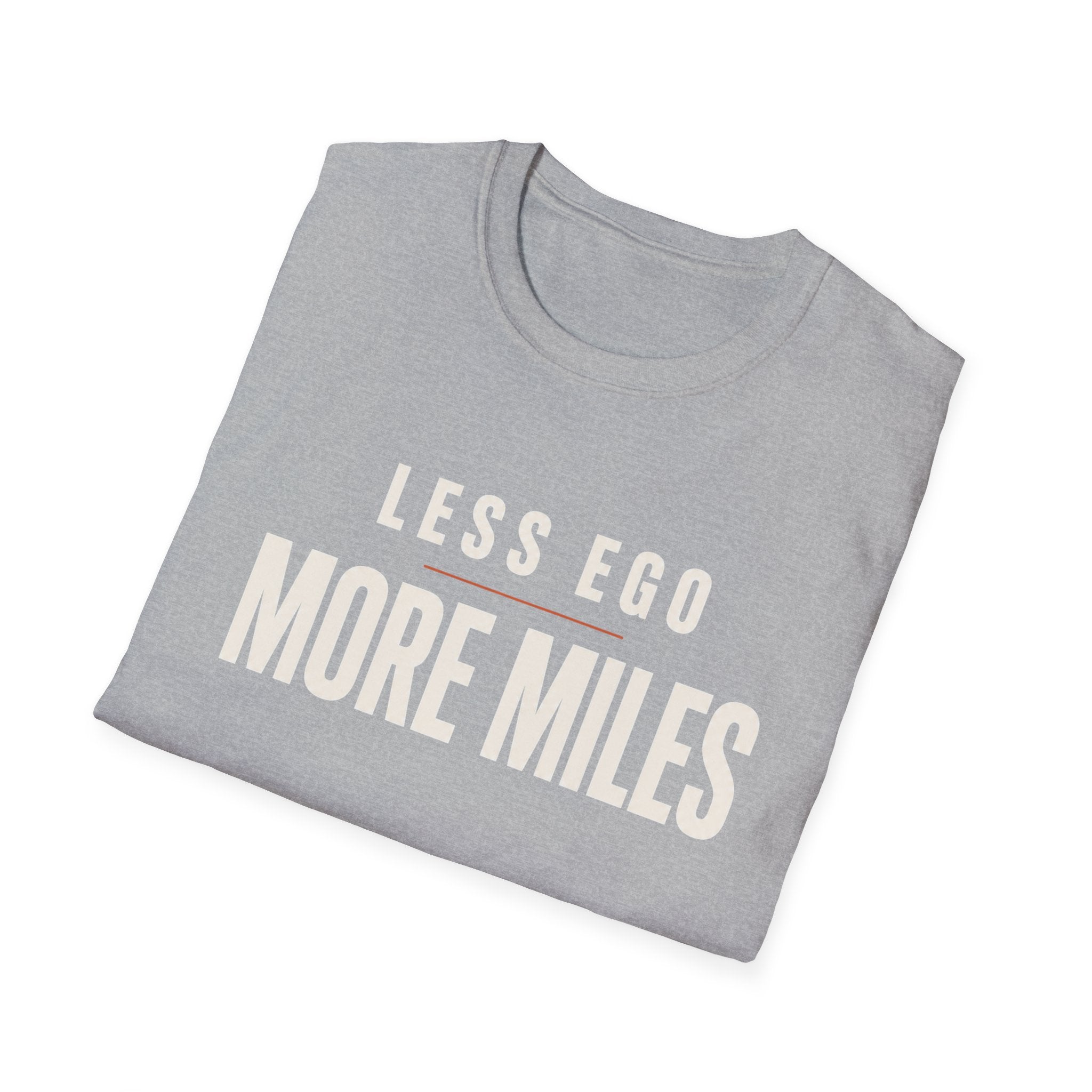 Less Ego More Miles Words T-Shirt