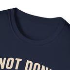 Not Done Riding T-Shirt