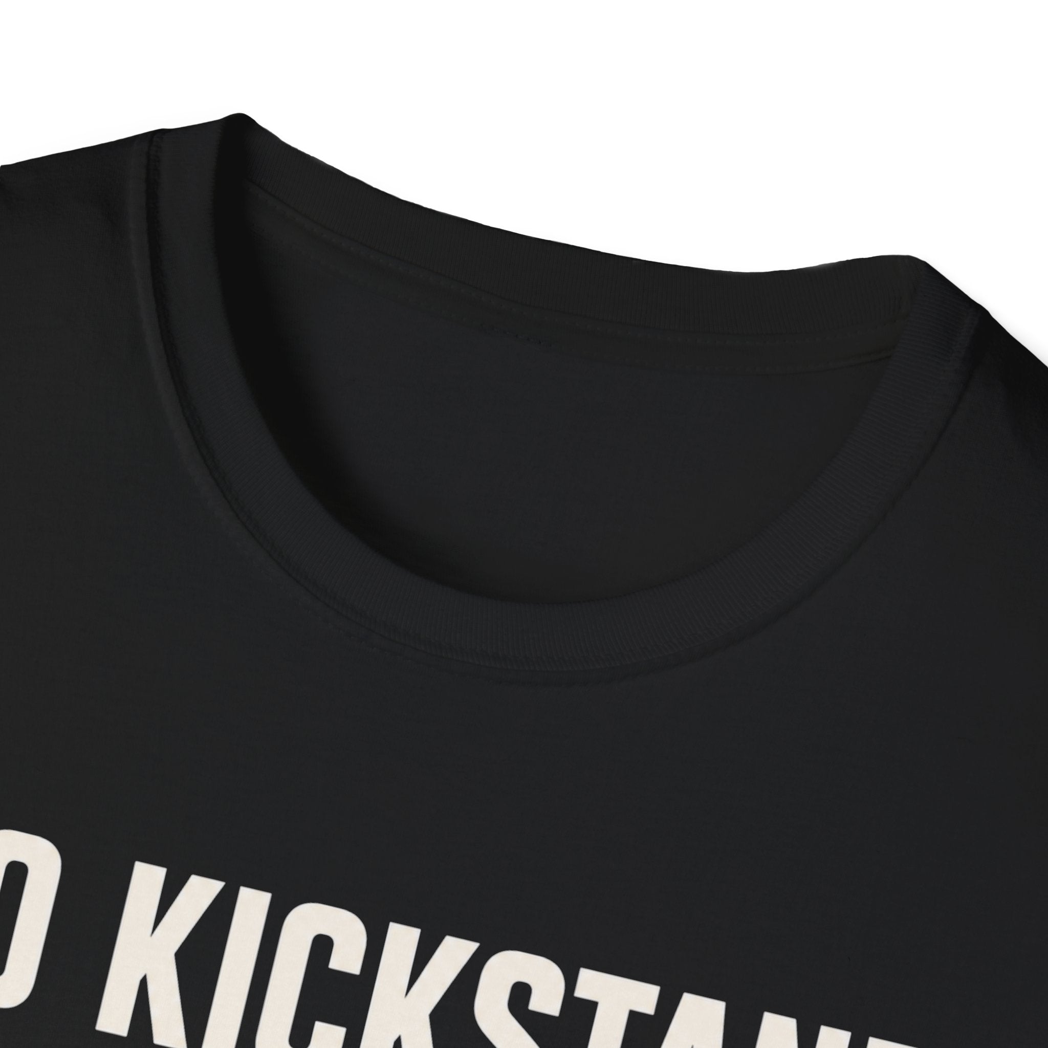 No Kickstand No Problem T-Shirt