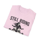 Still Riding Still Me 2 T-Shirt