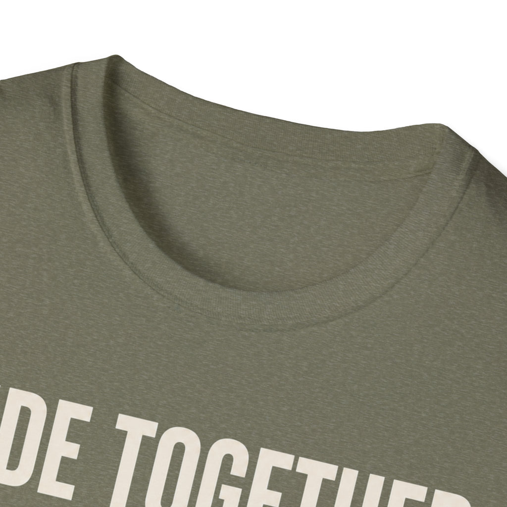 Ride Together Stay Together T-Shirt