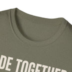 Ride Together Stay Together T-Shirt