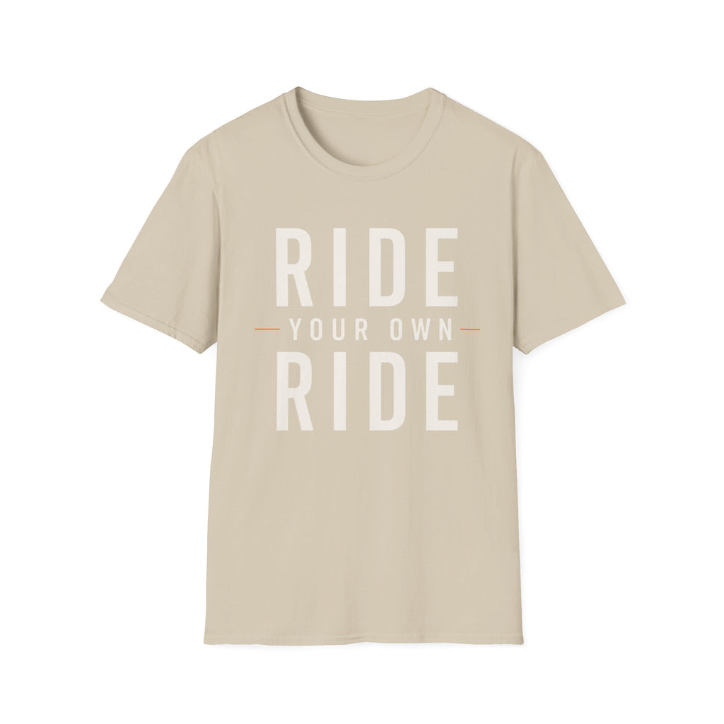 Ride Your Own Ride T-Shirt