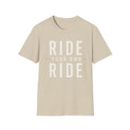 Ride Your Own Ride T-Shirt