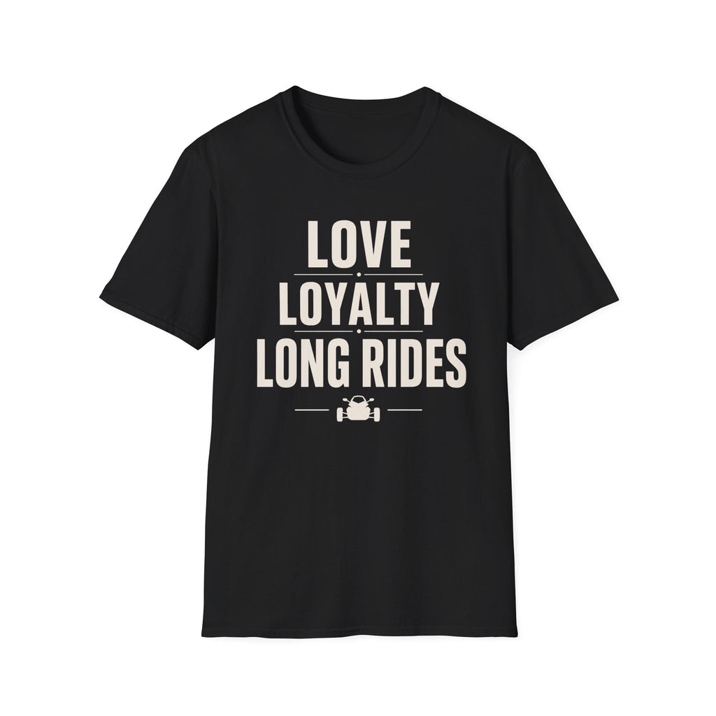 Love Loyalty Long Rides T-Shirt
