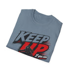 Keep Up If You Can T-Shirt