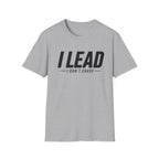 I Lead I Don't Chase Words T-Shirt