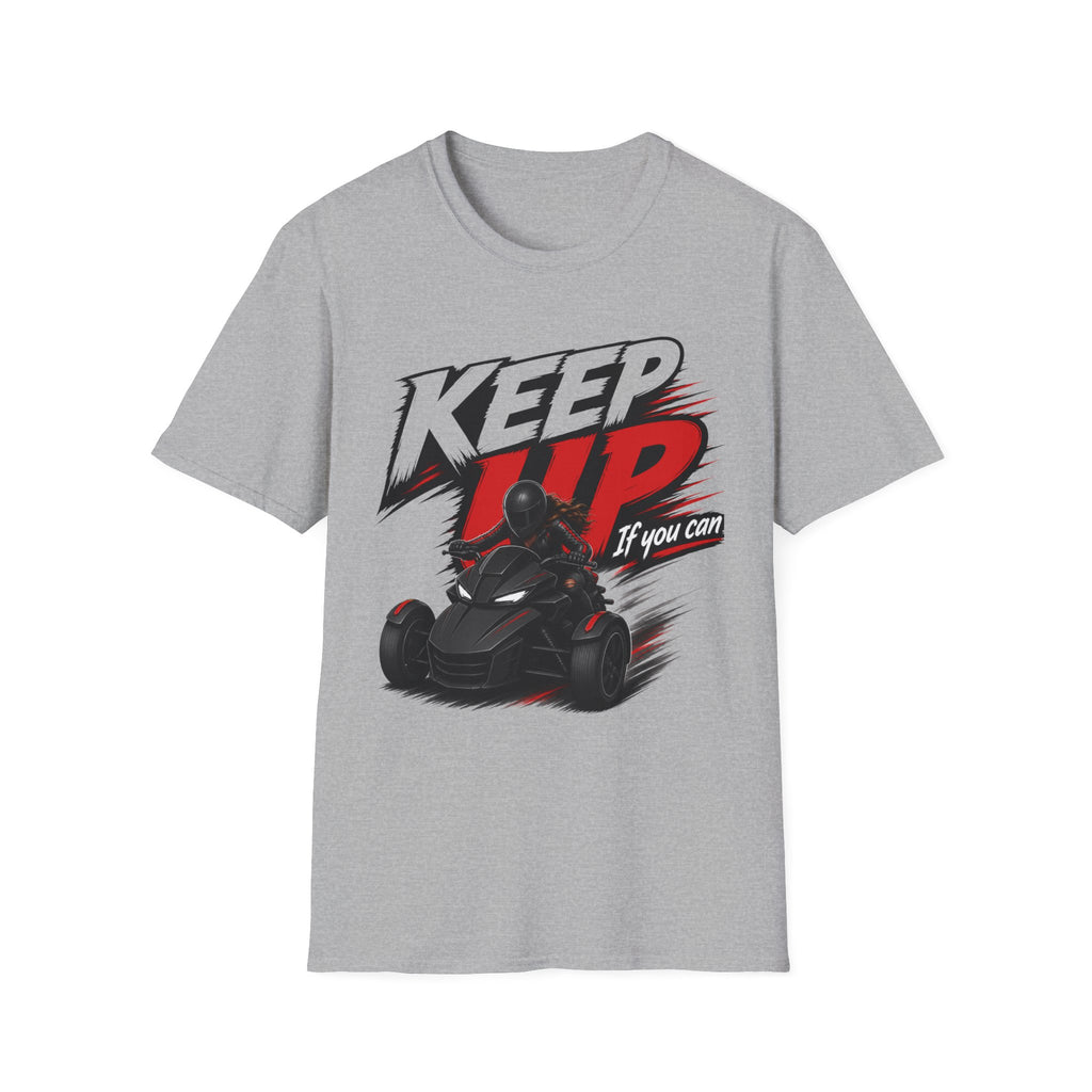 Keep Up If You Can T-Shirt