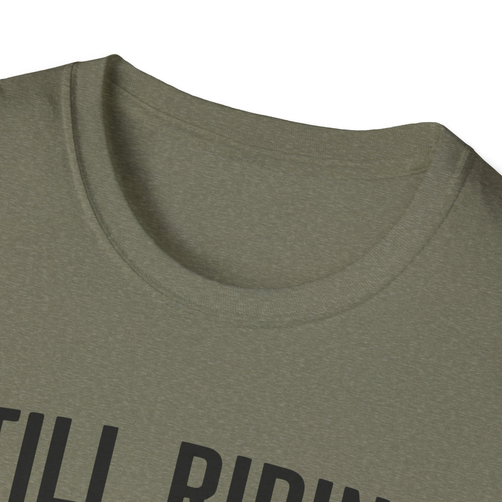 Still Riding Still Me 2 T-Shirt