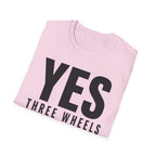 Yes Three Wheels T-Shirt