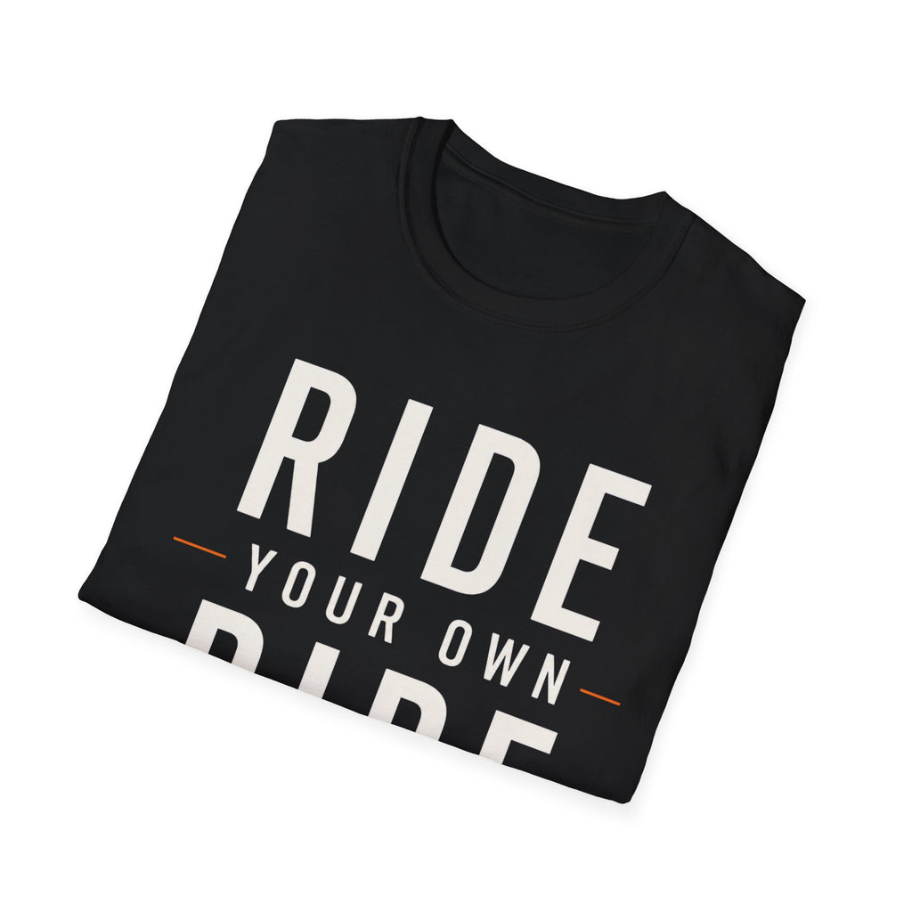 Ride Your Own Ride T-Shirt