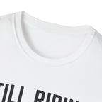 Still Riding Still Me 2 T-Shirt