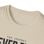 The Journey Never Ends T-Shirt