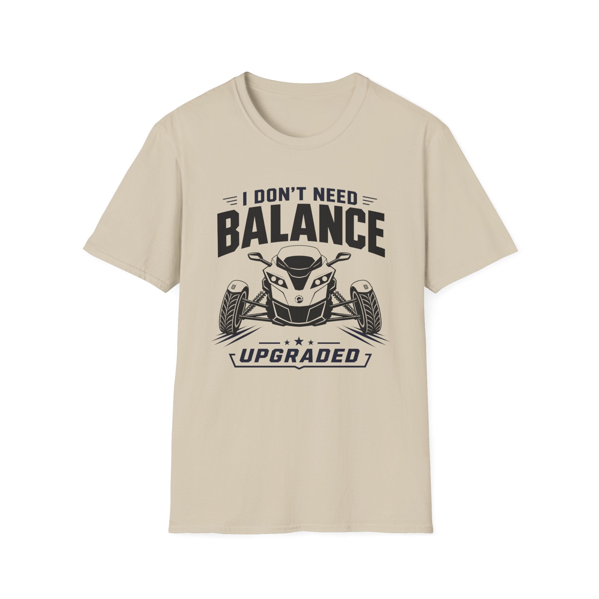 I Don't Need Balance I Upgraded T-Shirt
