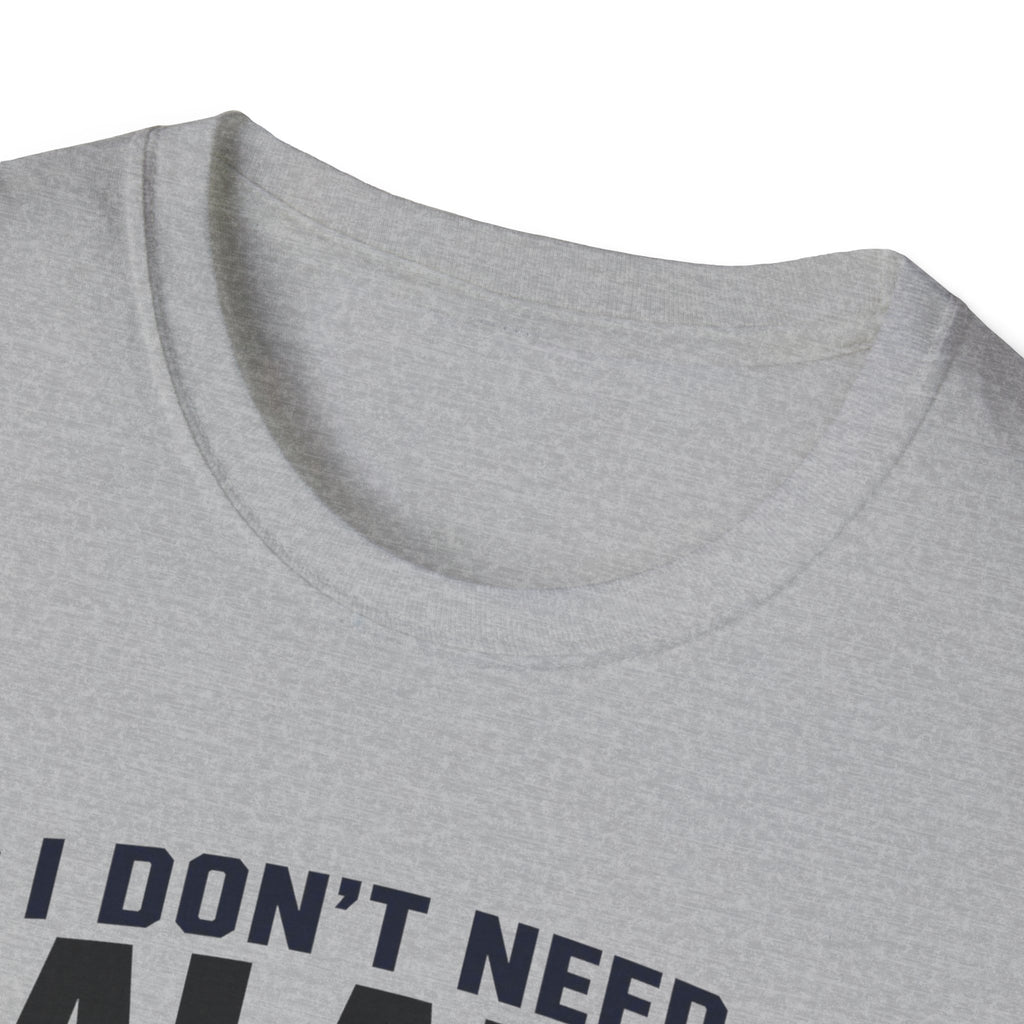 I Don't Need Balance I Upgraded T-Shirt