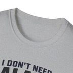 I Don't Need Balance I Upgraded T-Shirt