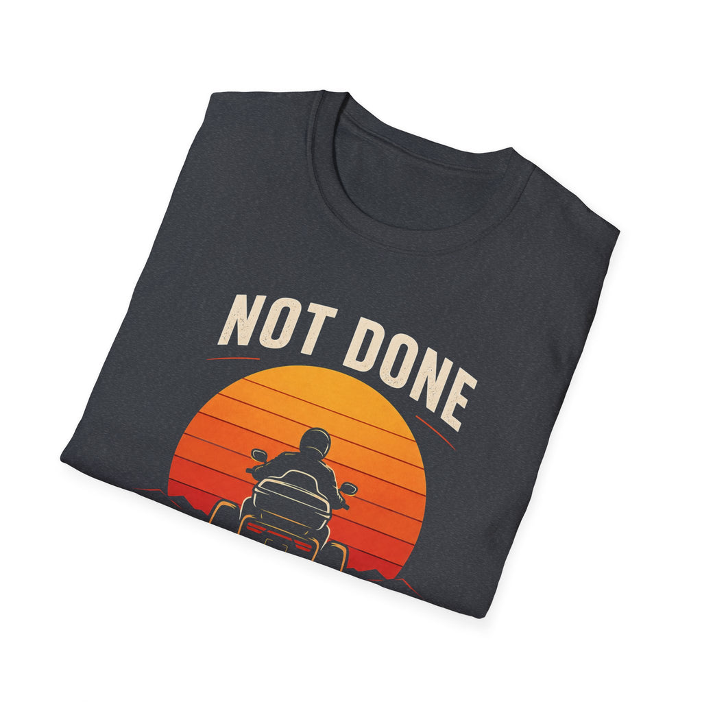 Not Done Riding T-Shirt