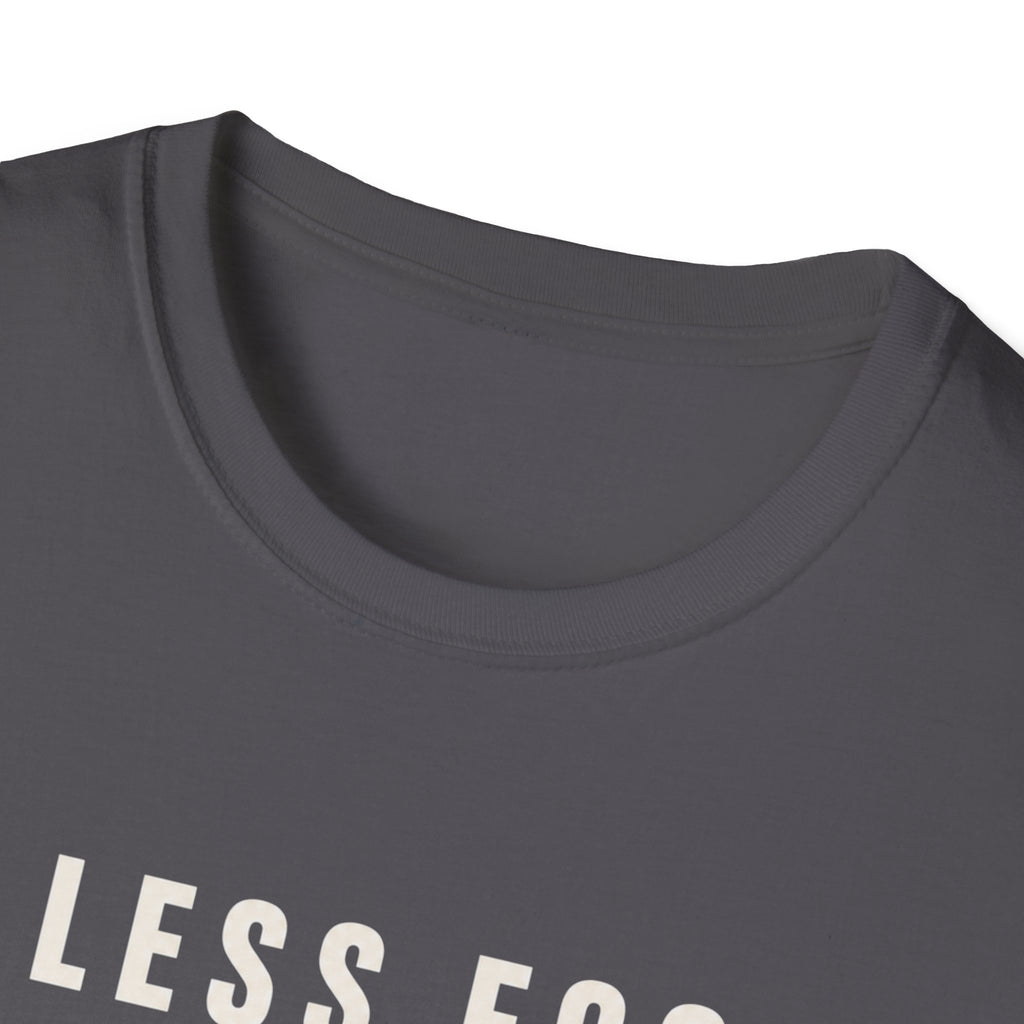 Less Ego More Miles Words T-Shirt