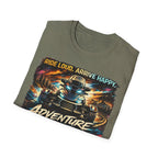 Ride Loud Arrive Happy T-Shirt