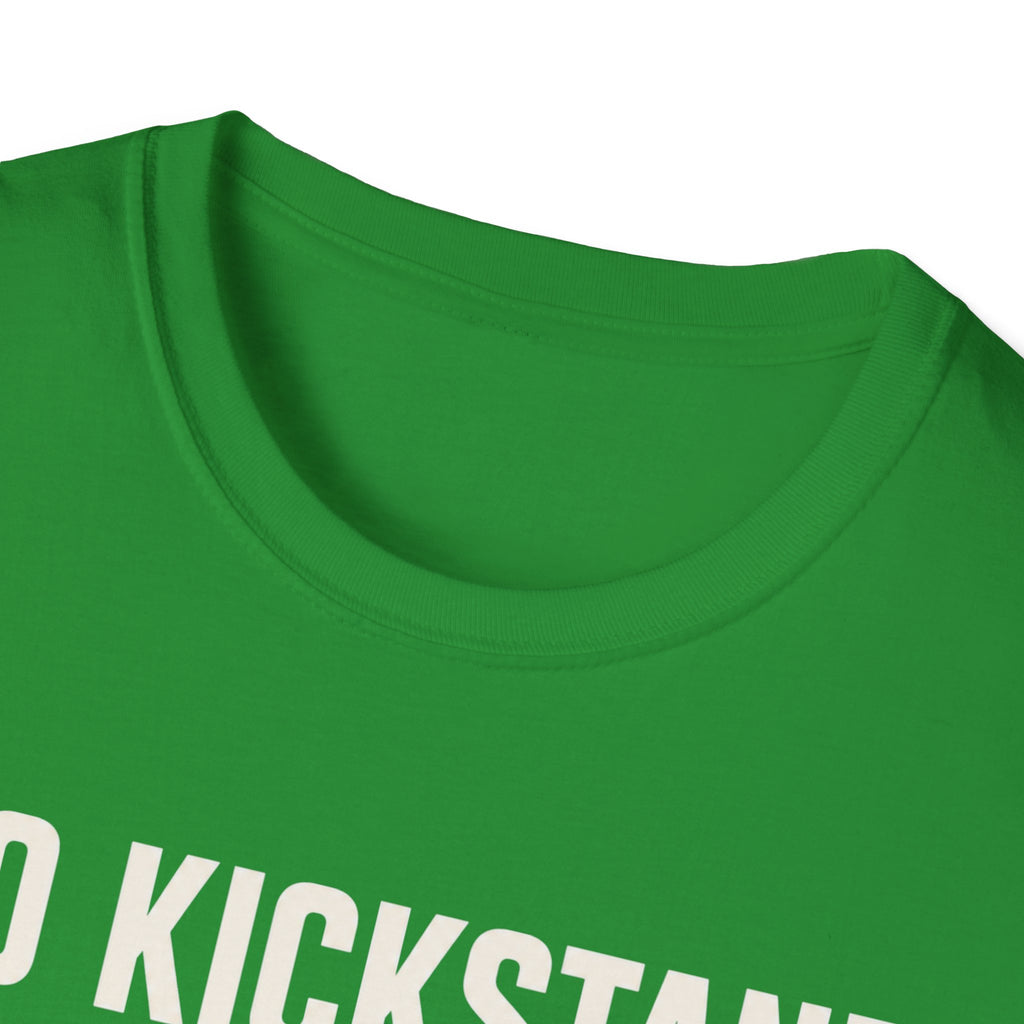 No Kickstand No Problem T-Shirt