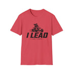 I Lead I Don't Chase T-Shirt