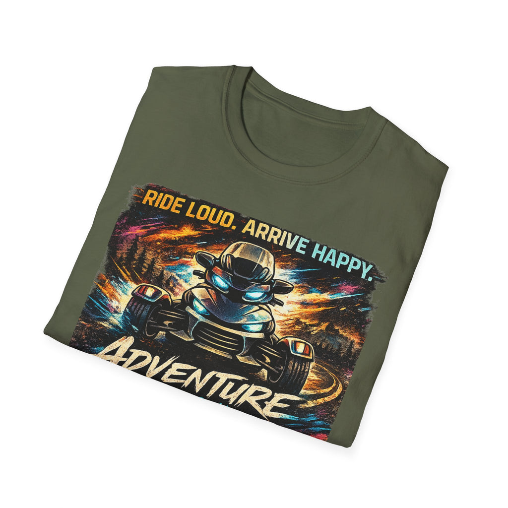 Ride Loud Arrive Happy T-Shirt