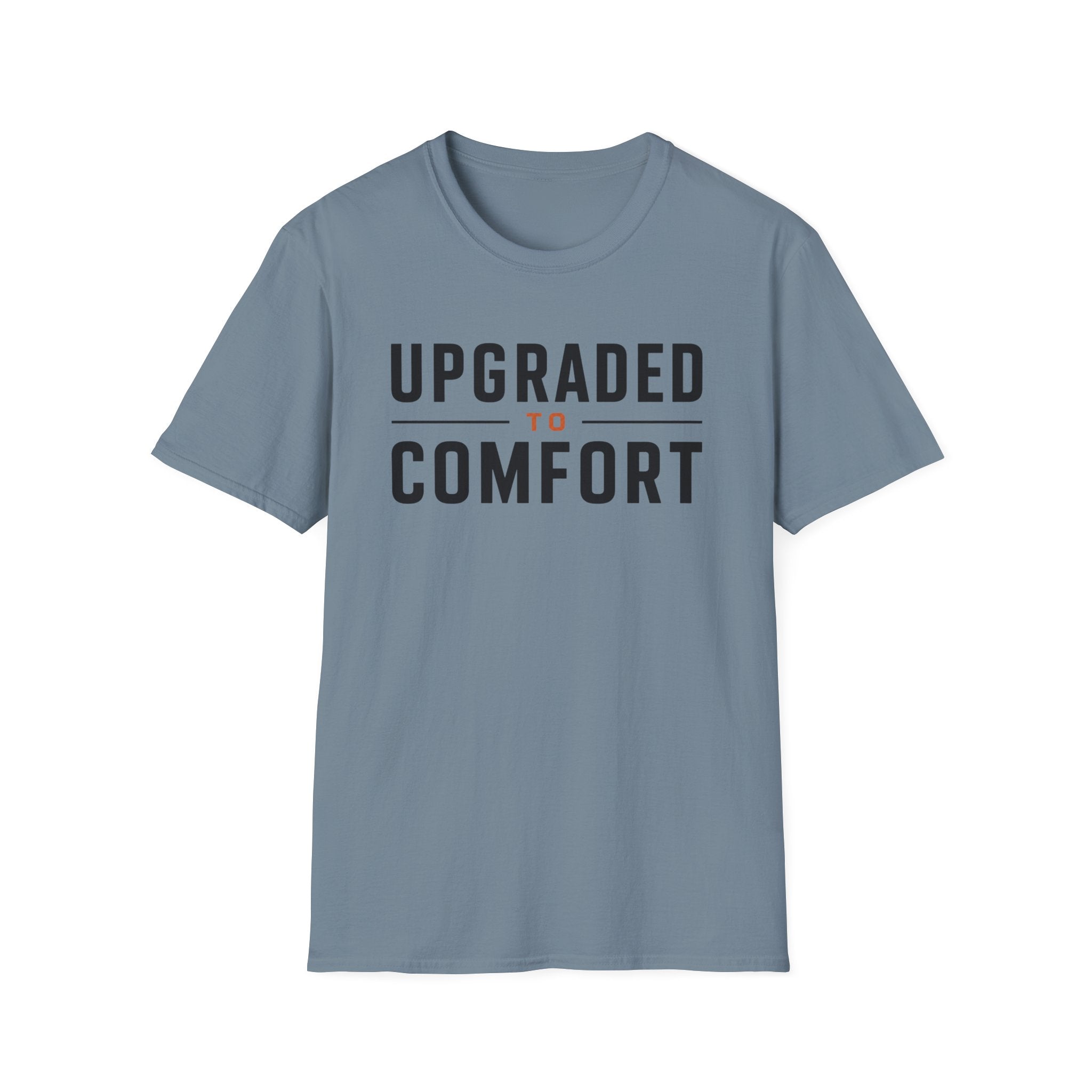 Upgraded to Comfort T-Shirt