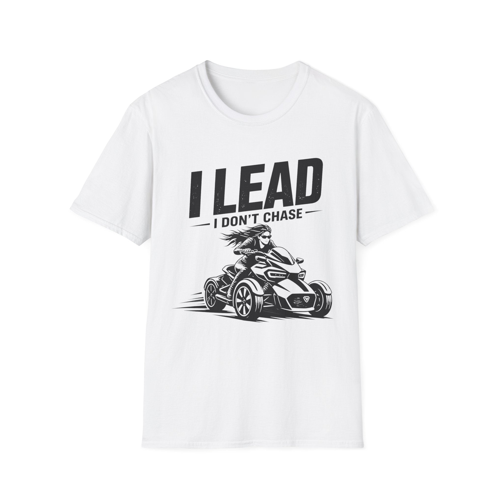 I Lead I Don't Chase T-Shirt