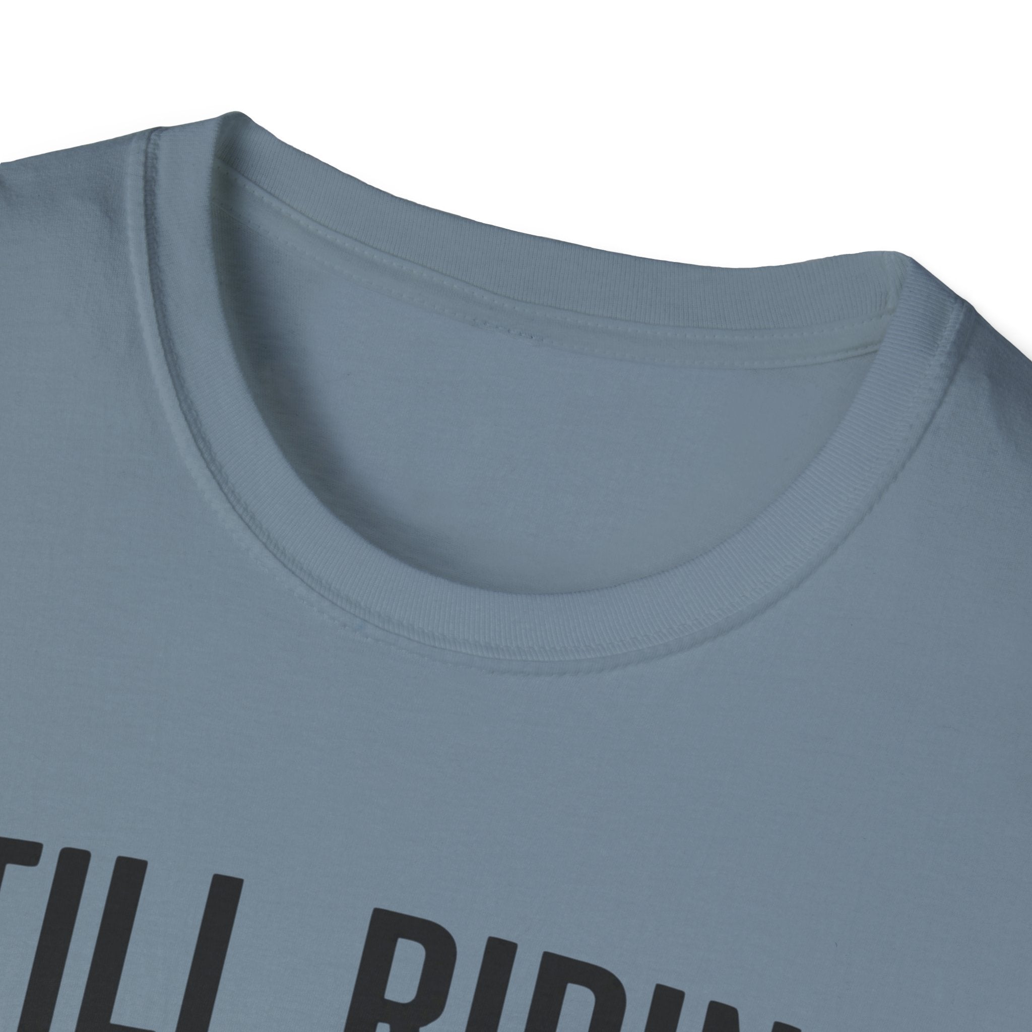 Still Riding Still Me 2 T-Shirt