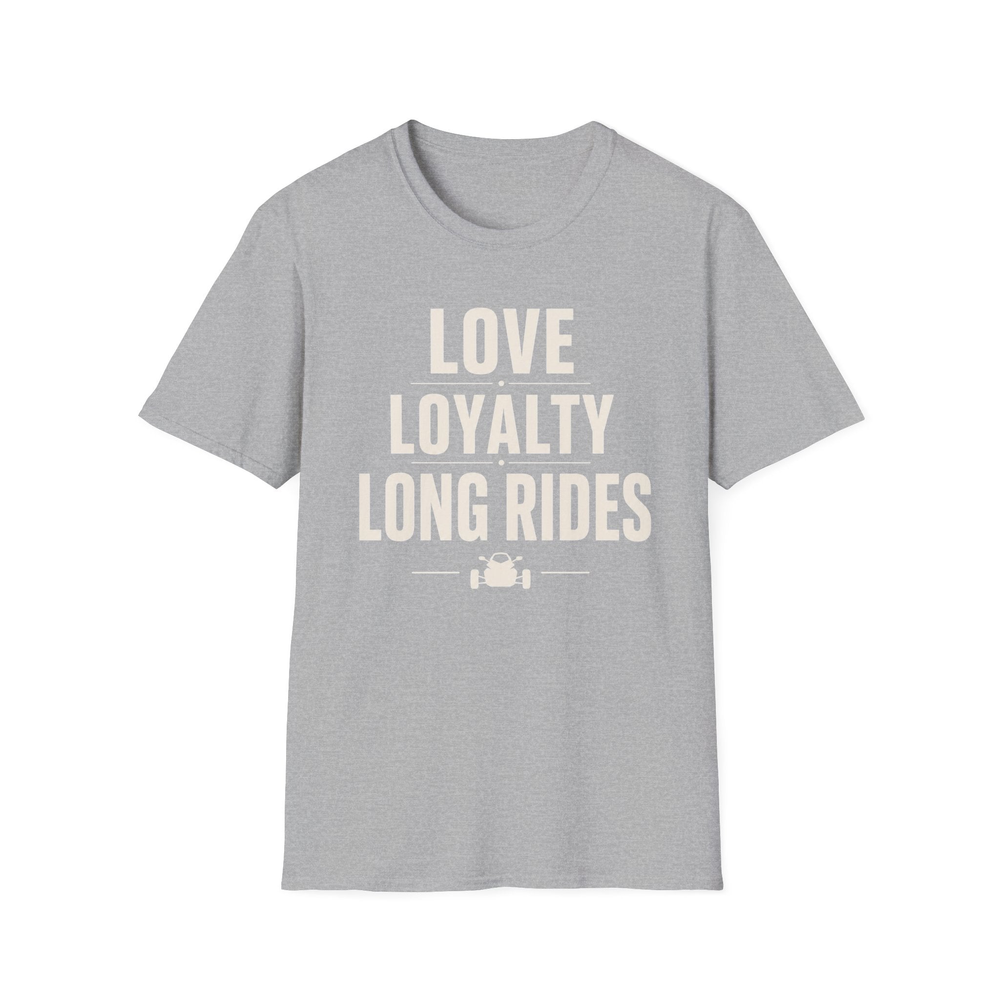 Love Loyalty Long Rides T-Shirt