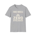 Three Wheels Zero Apologies T-Shirt