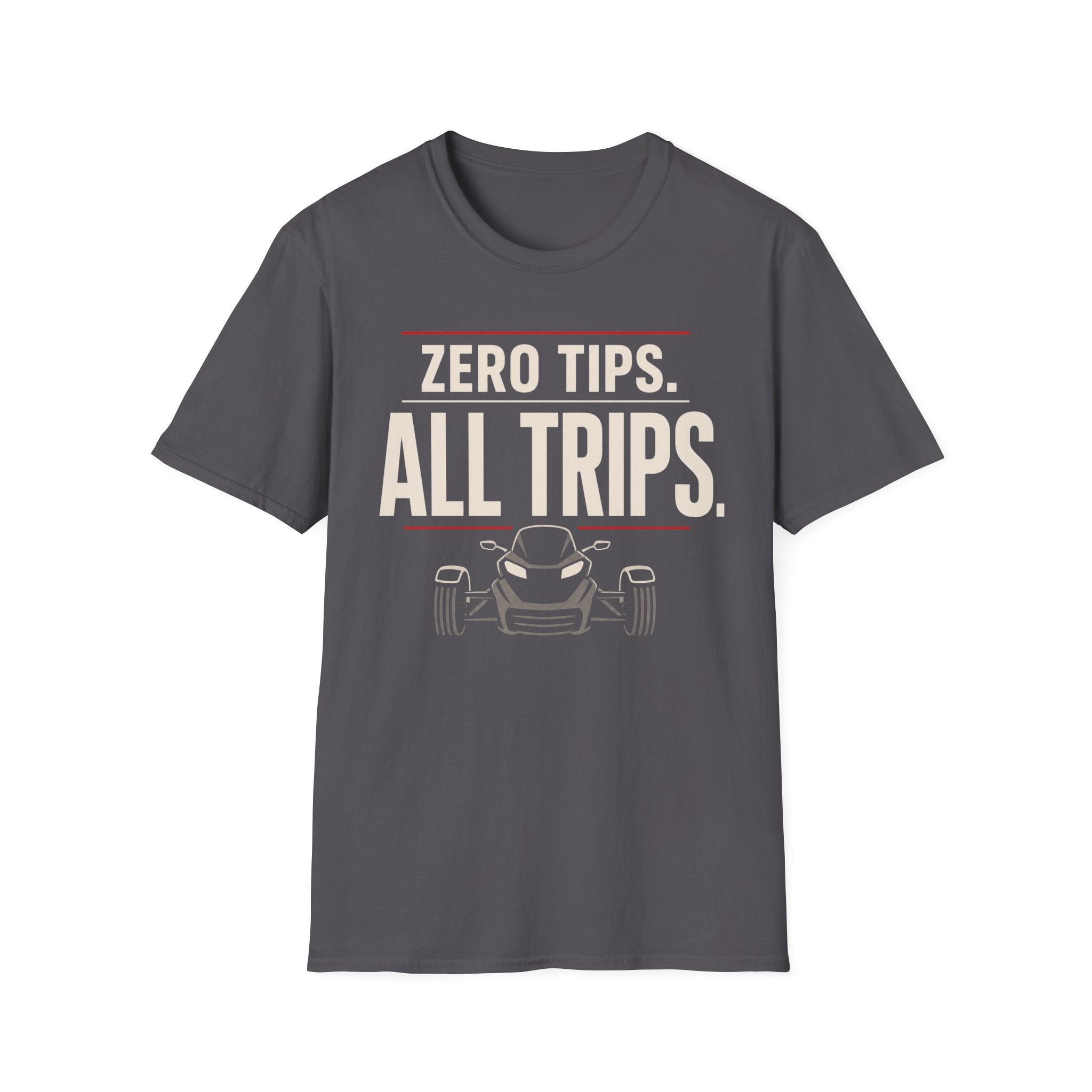 Zero Tips All Trips T-Shirt