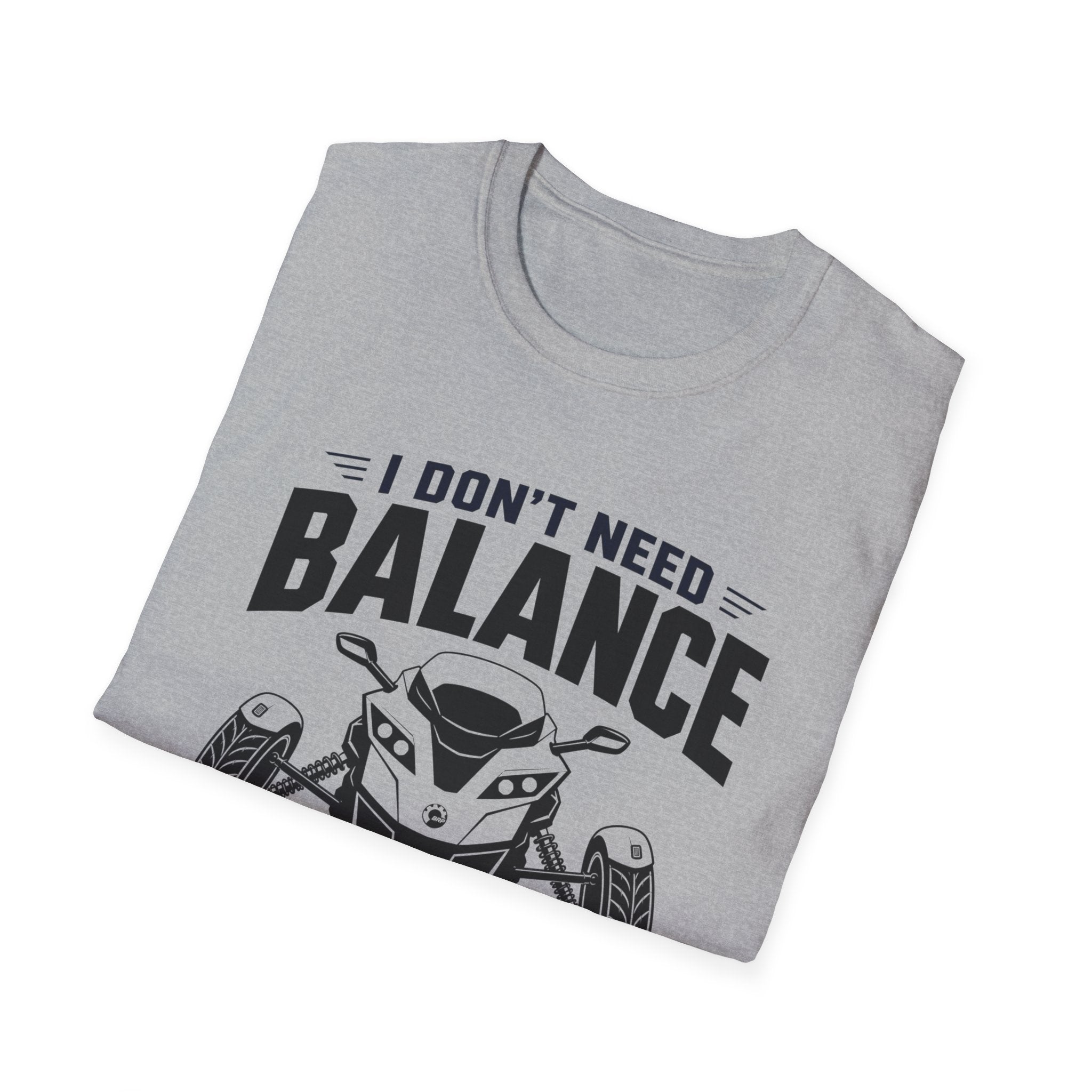 I Don't Need Balance I Upgraded T-Shirt