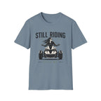 Still Riding Still Me 2 T-Shirt