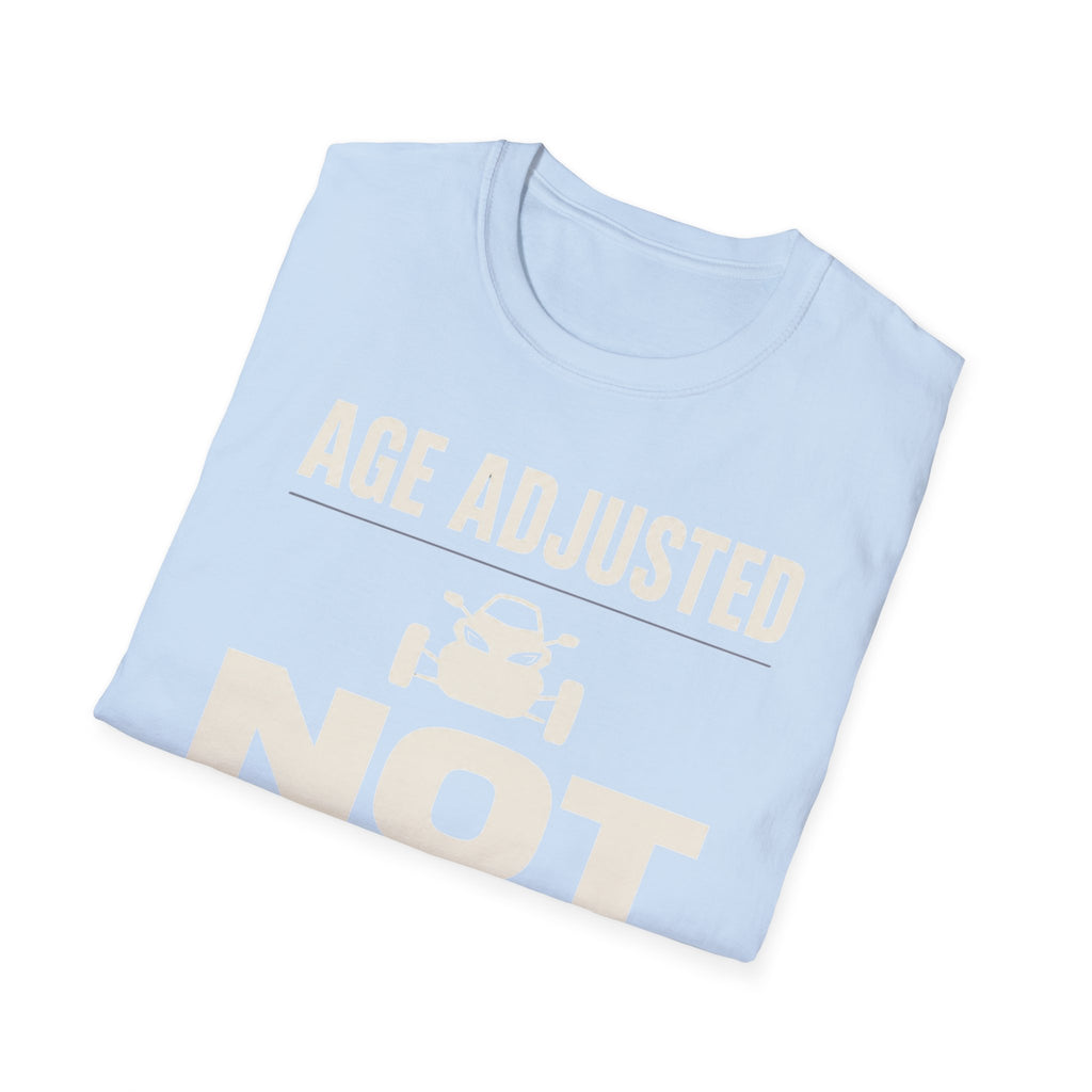 Age Adjusted Not Retired 2 T-Shirt