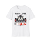 Power Comes In Threes T-Shirt
