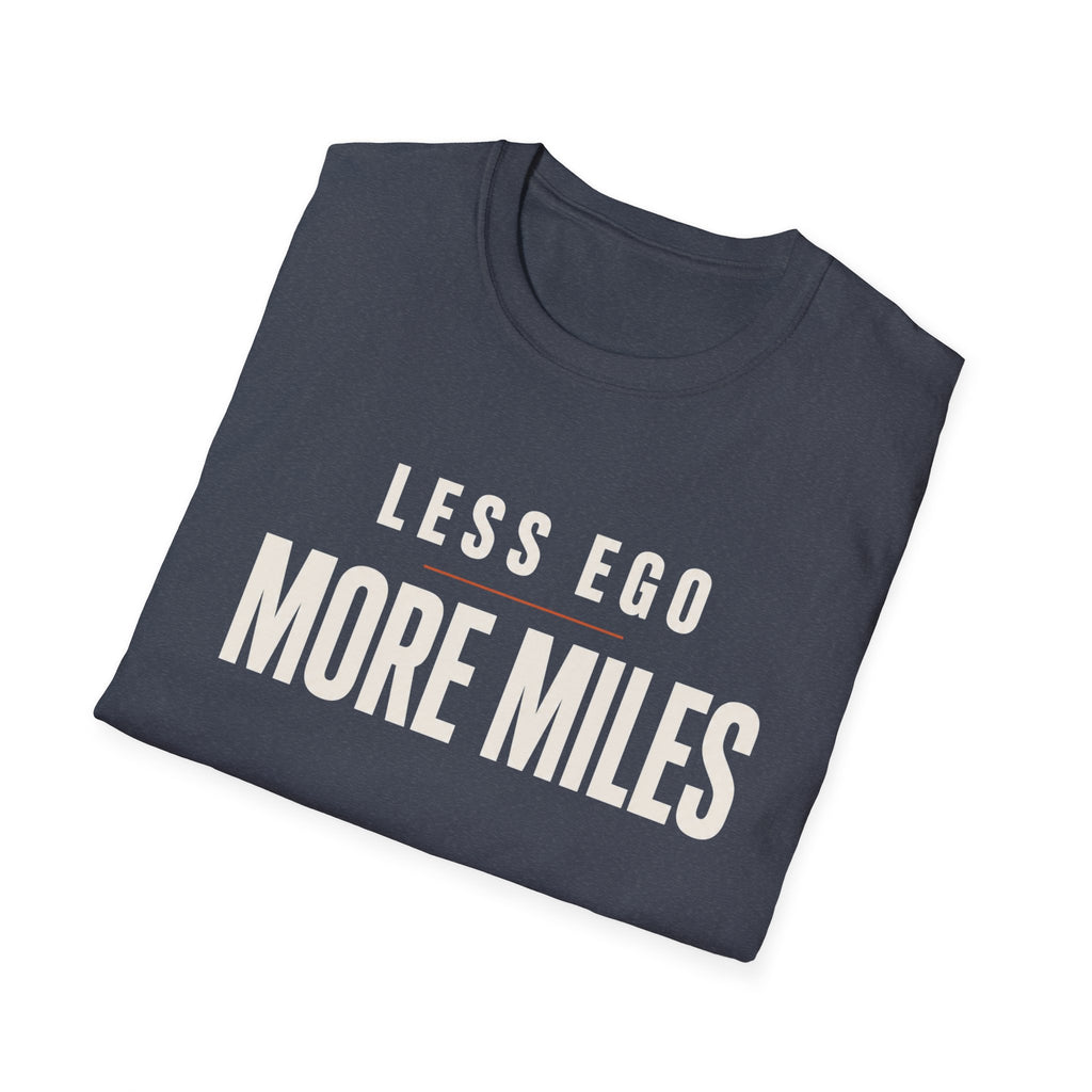 Less Ego More Miles Words T-Shirt
