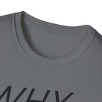 Why Blend In? T-Shirt