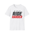 Girls Ride Harder Words T-Shirt