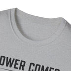 Power Comes In Threes T-Shirt