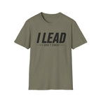 I Lead I Don't Chase Words T-Shirt