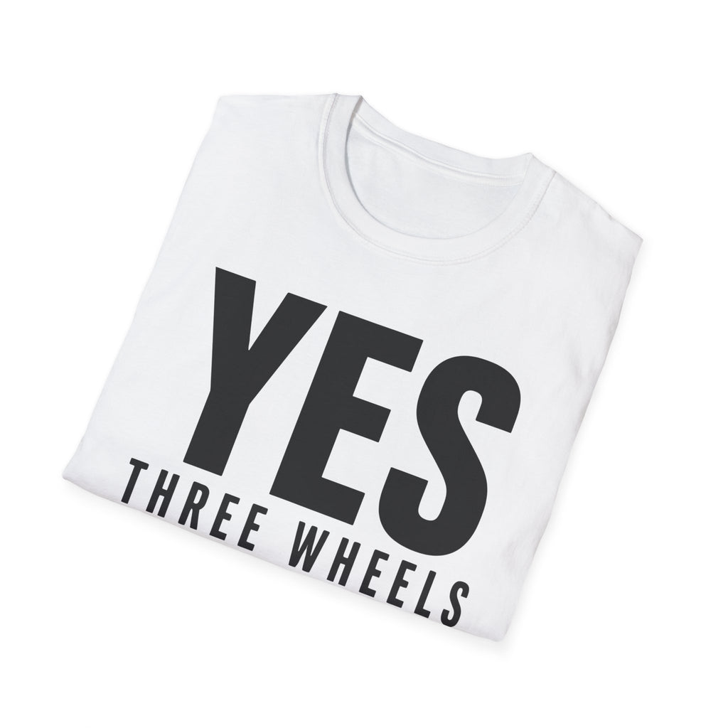Yes Three Wheels T-Shirt