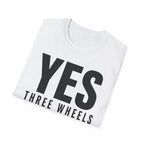 Yes Three Wheels T-Shirt