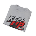 Keep Up If You Can T-Shirt