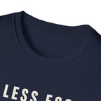 Less Ego More Miles Words T-Shirt
