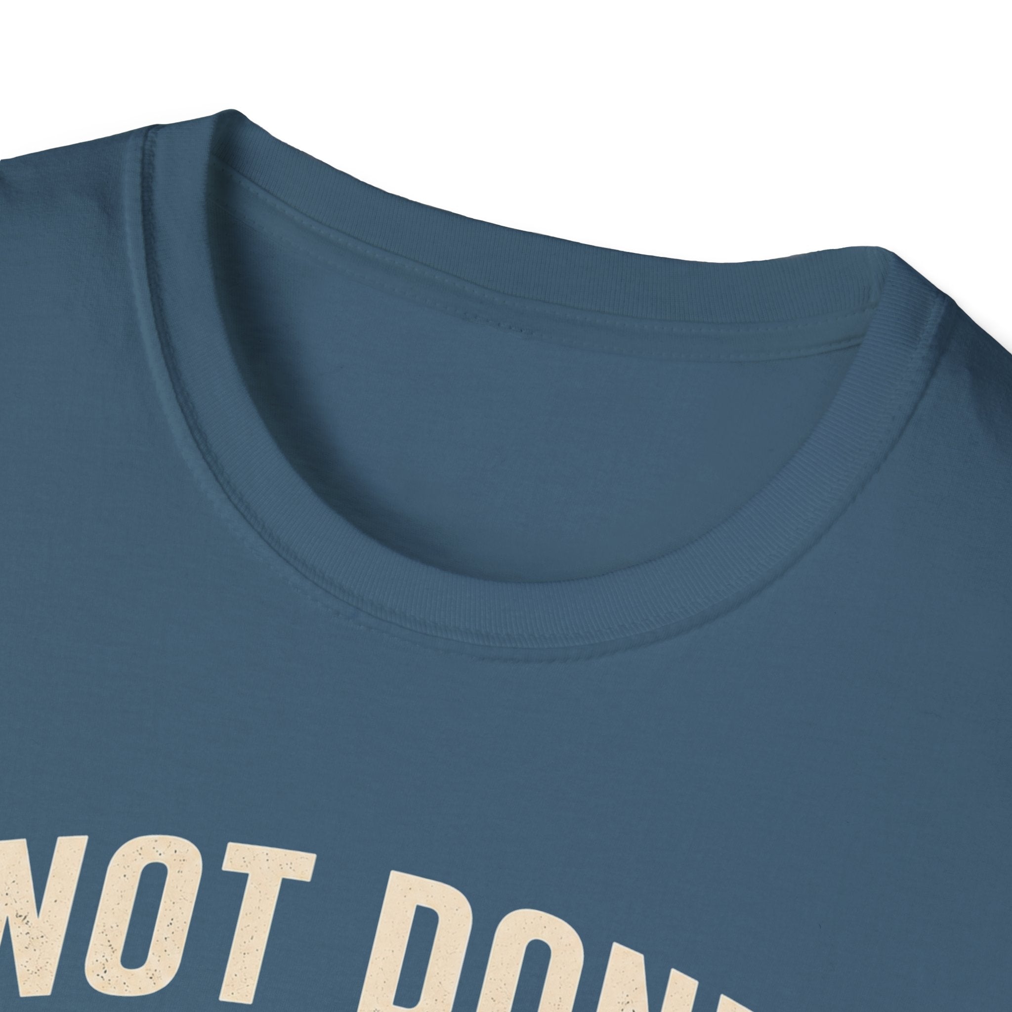 Not Done Riding T-Shirt