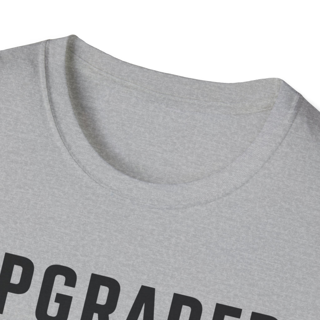 Upgraded to Comfort T-Shirt